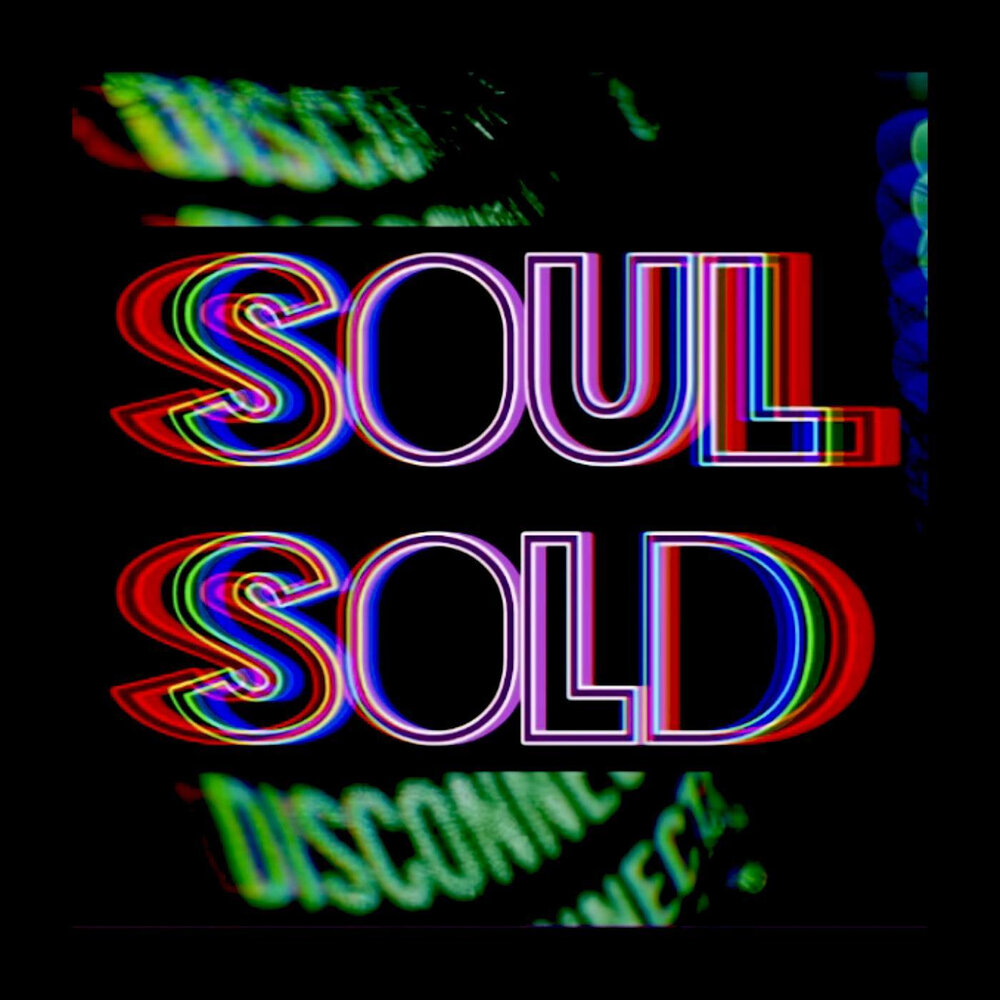 Sold my soul. Selling Souls.