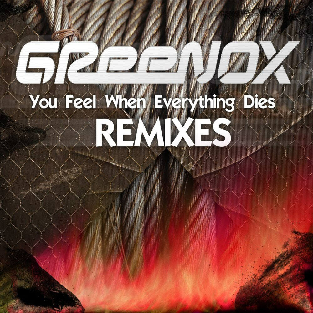 When everything dies. Сборник Remix. Everything dies. Greenox - you feel when everything dies. Everything dies обложка альбома.