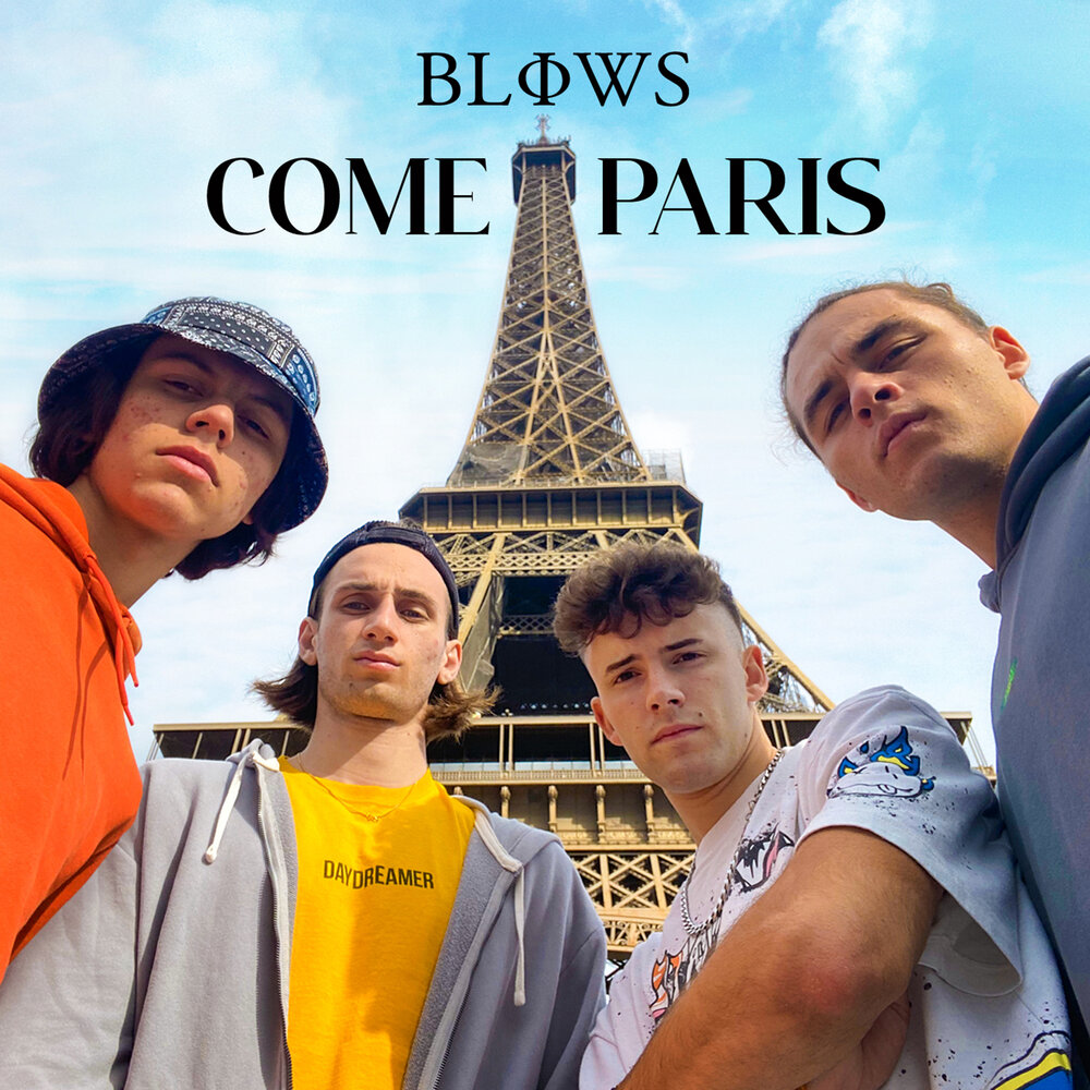 Come a paris. Blow Paris.