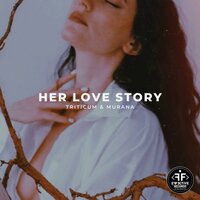 TRITICUM, MURANA - Her Love Story