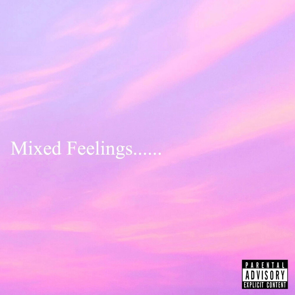 Baby feel me. Mixed feelings. Feelings обложка.