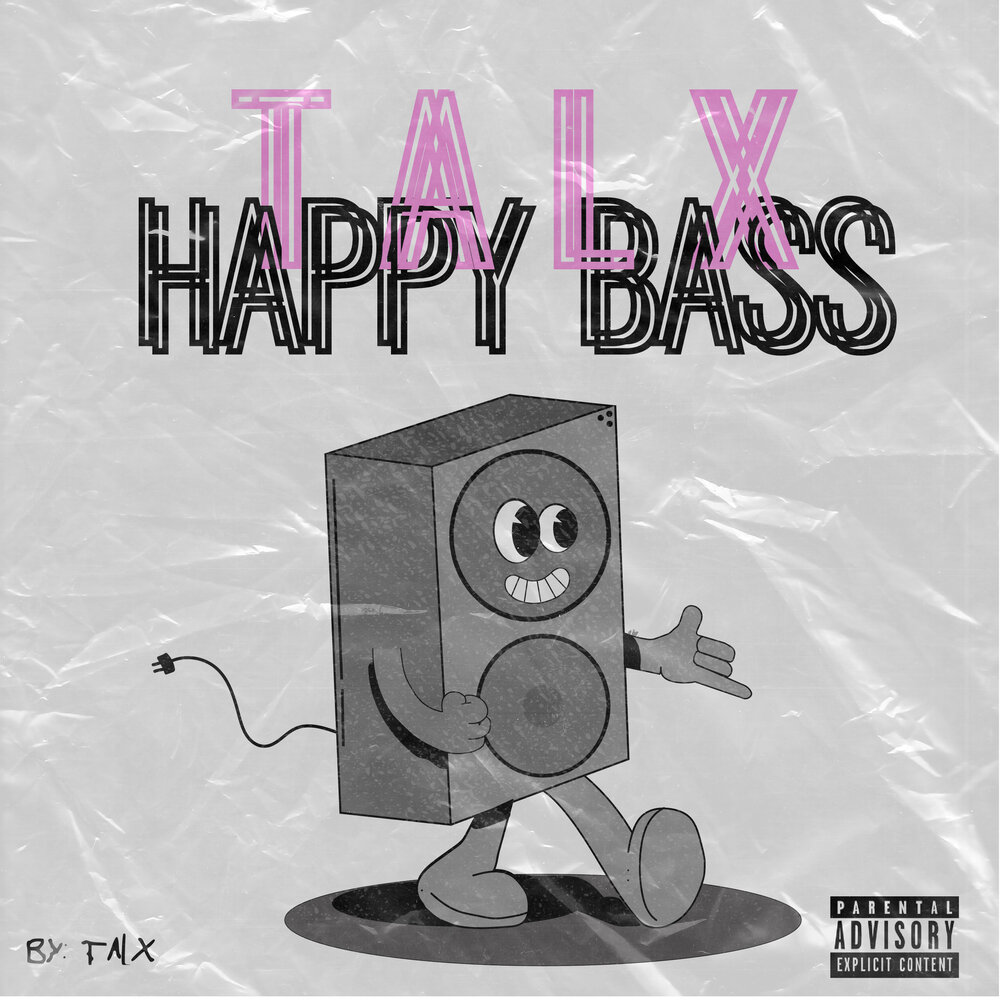 Happy bass. Хэппи бас. Talx.