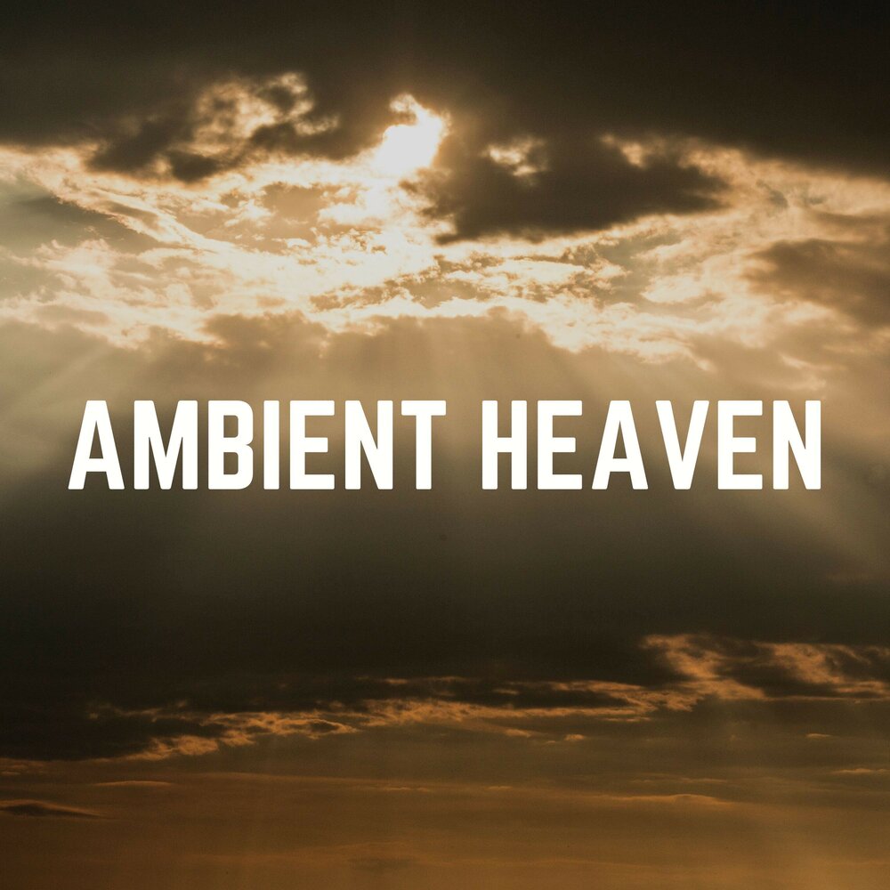 Ambient heaven