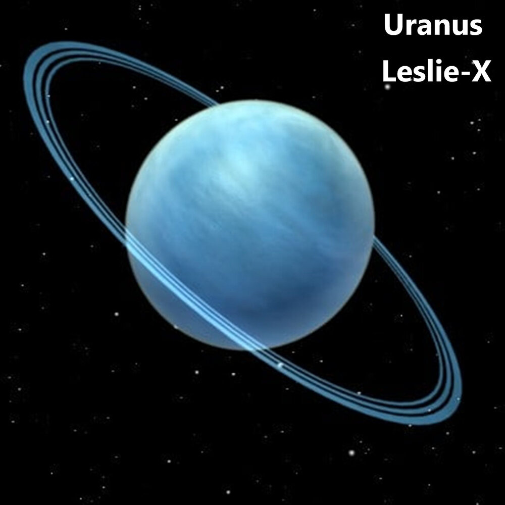 Планета уран фото для детей Uranus Leslie-X слушать онлайн на Яндекс Музыке