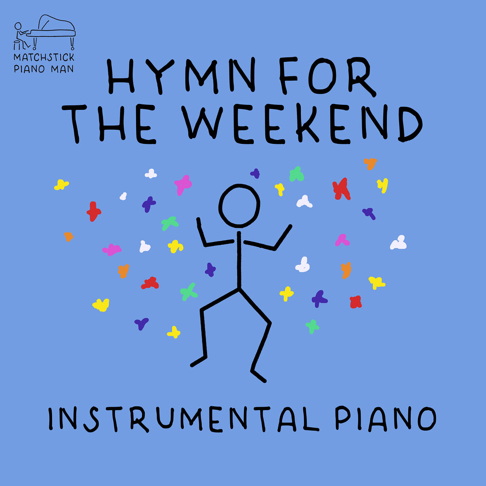 Weekend instrumental. Hymn for the weekend Piano mp3. Hymn for the weekend.