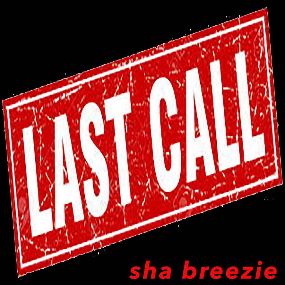 Last call. Last Call картинки. Last Call PNG. Sha Sha Call.