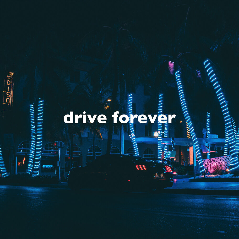 Drive forever babbeo. Drive Forever. Песня Drive Forever. Drive Forever Slowed. Drive Forever Drive Forever v$hal.