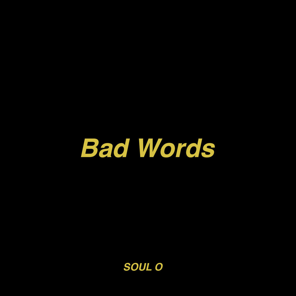 Soul o. Bad Words. Soul Word.