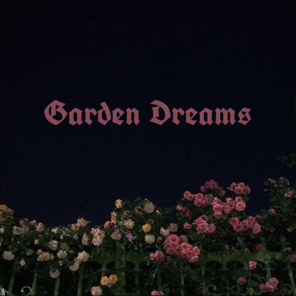 Dream Garden.