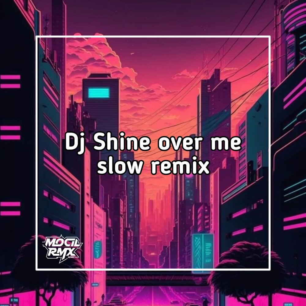 Shine over me