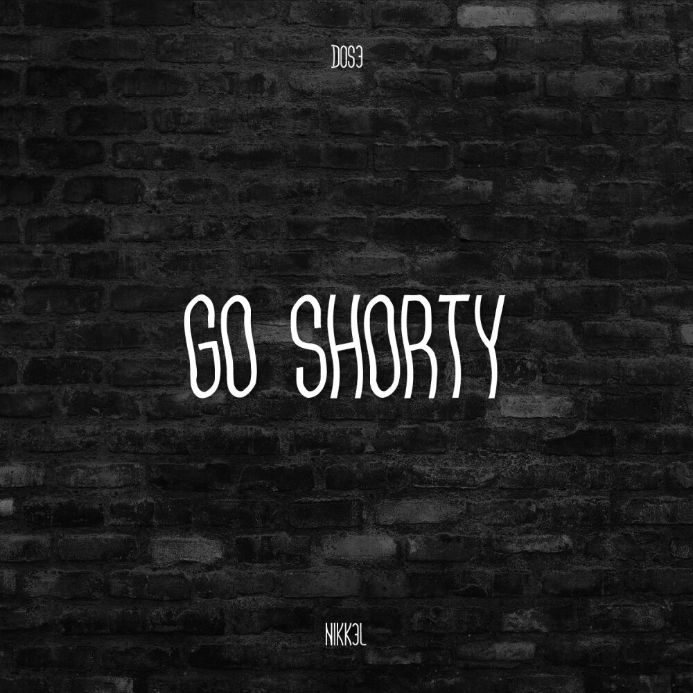 Go shorty it s your