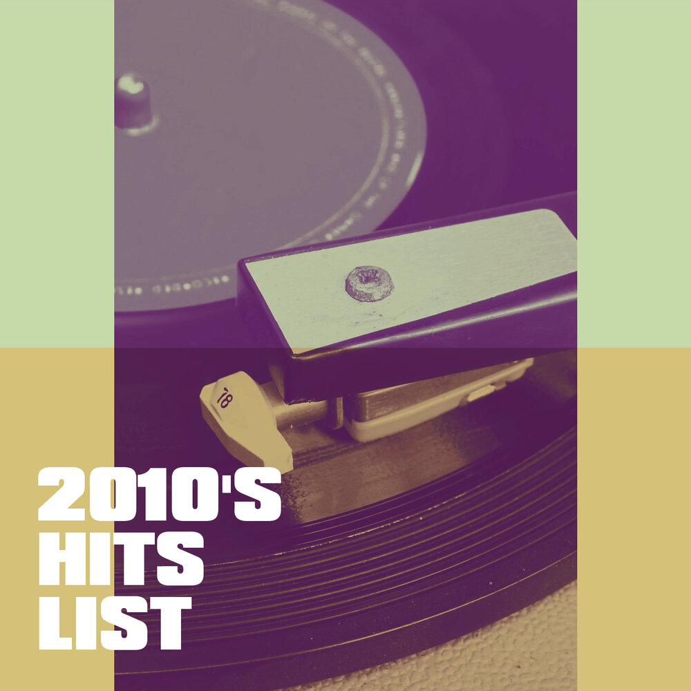 2010-s-hits-list