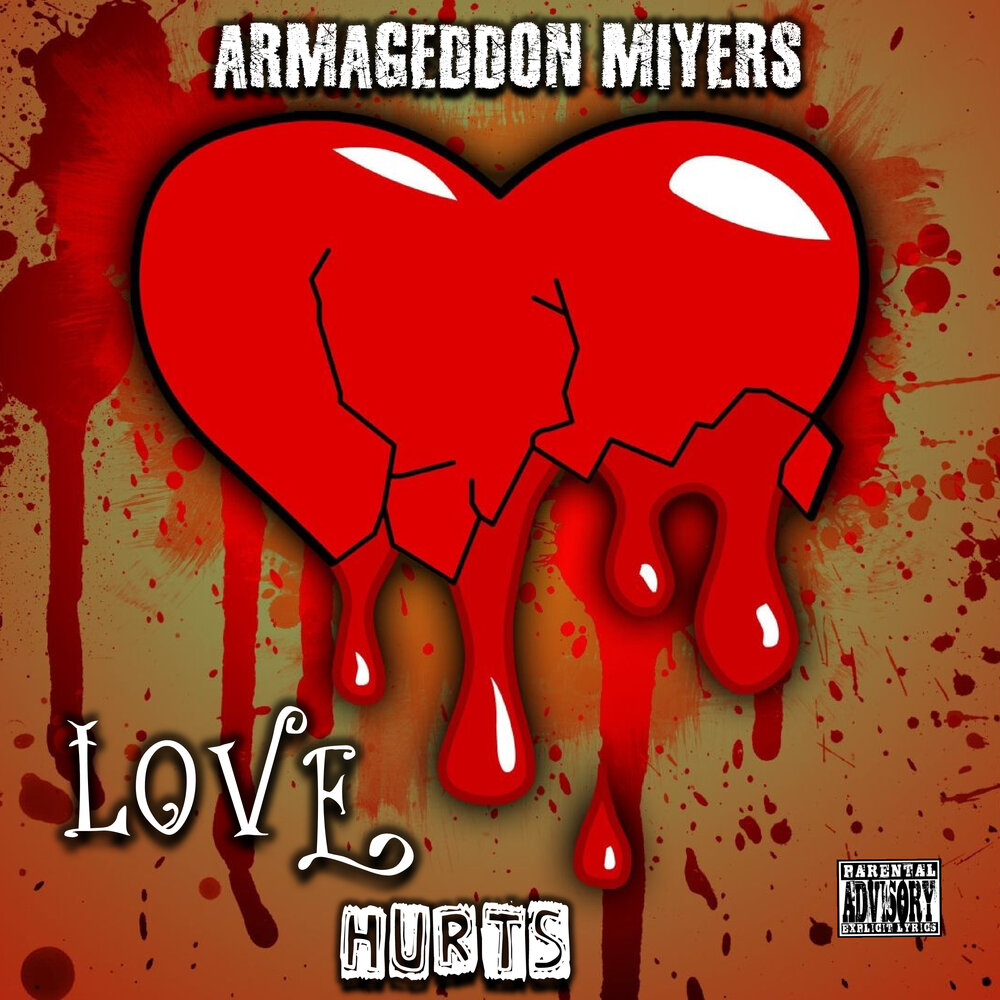 Armageddon Miyers альбом Love Hurts слушать онлайн бесплатно на Яндекс Музы...