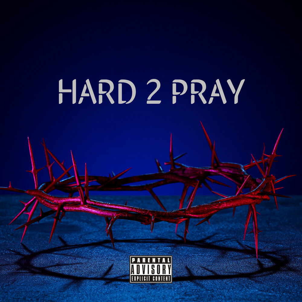 Hard album. Pray 2.