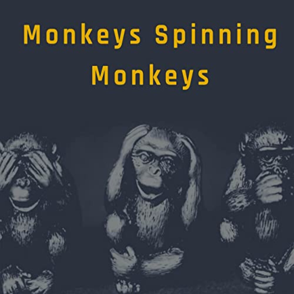 Песня monkey spinning monkeys. Spinning Monkey. Monkeys Spinning Monkeys. Kevin MACLEOD Monkeys Spinning Monkeys. Monkeys Spinning Monkeys обложка.