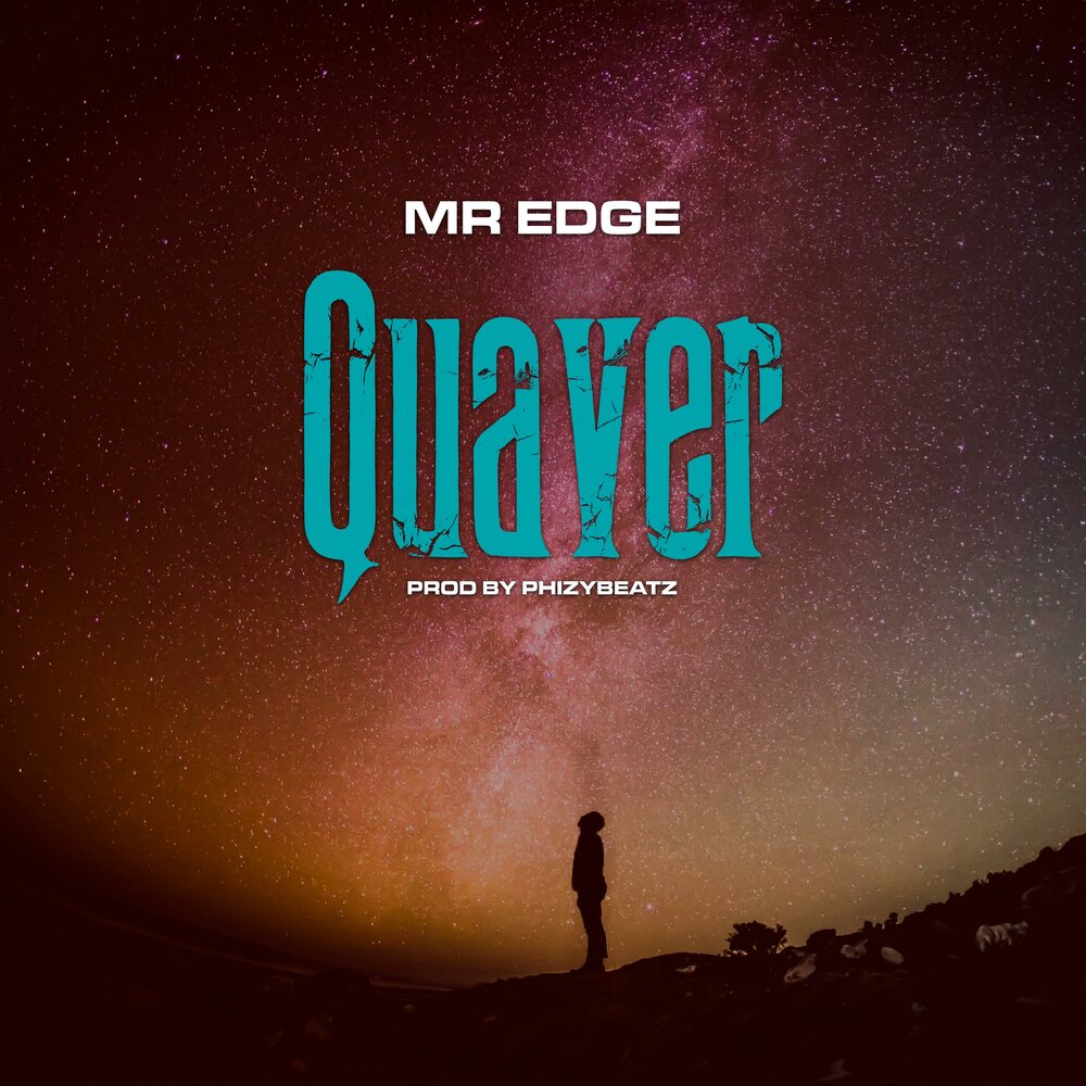 Edge слушать. Mr Edge. Quaver.