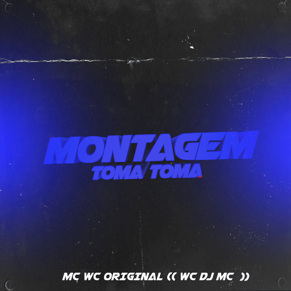 Wc Dj Mc Mc Wc Original альбом Montagem Toma Toma слушать онлайн бесплатно на Яндекс Музыке в 7141