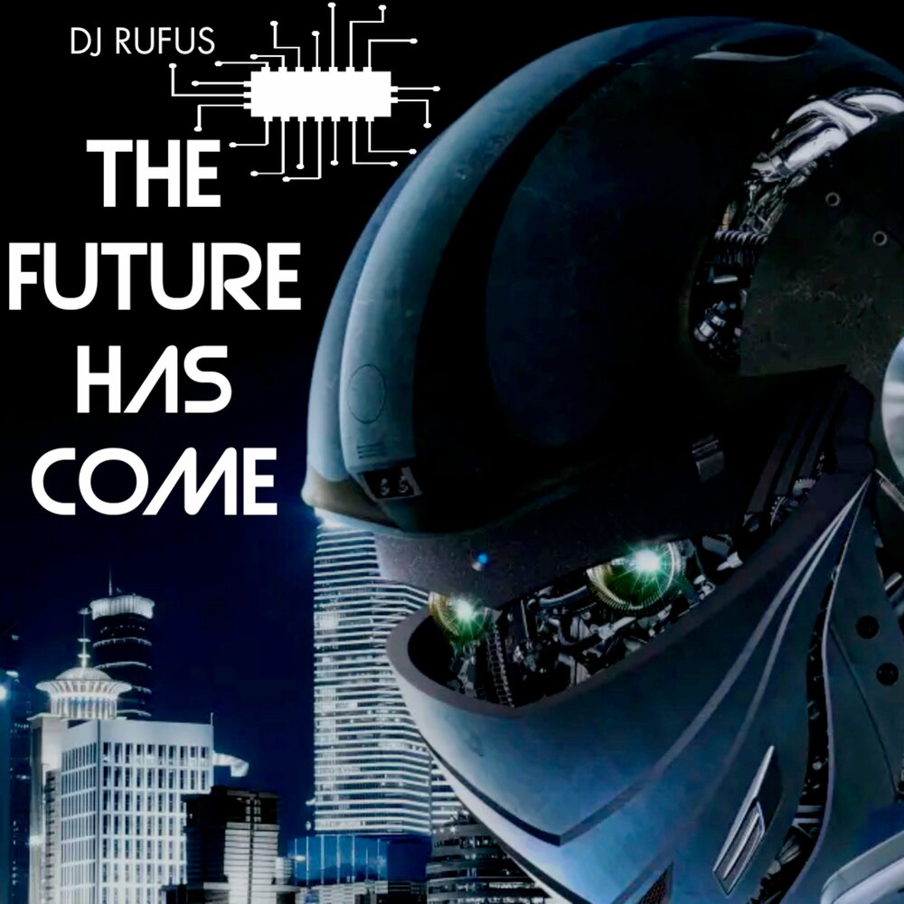Future has come. Rufus DJ.