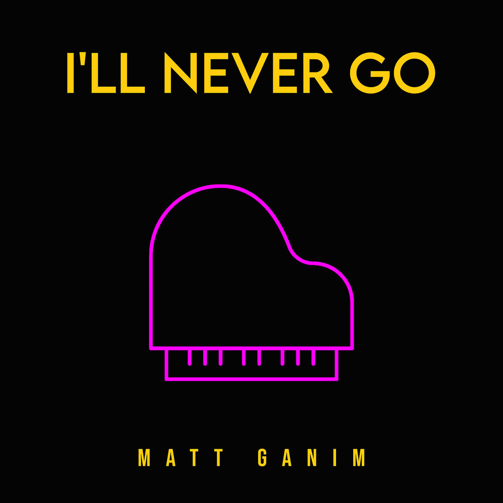 Ill never go. Ill never go
