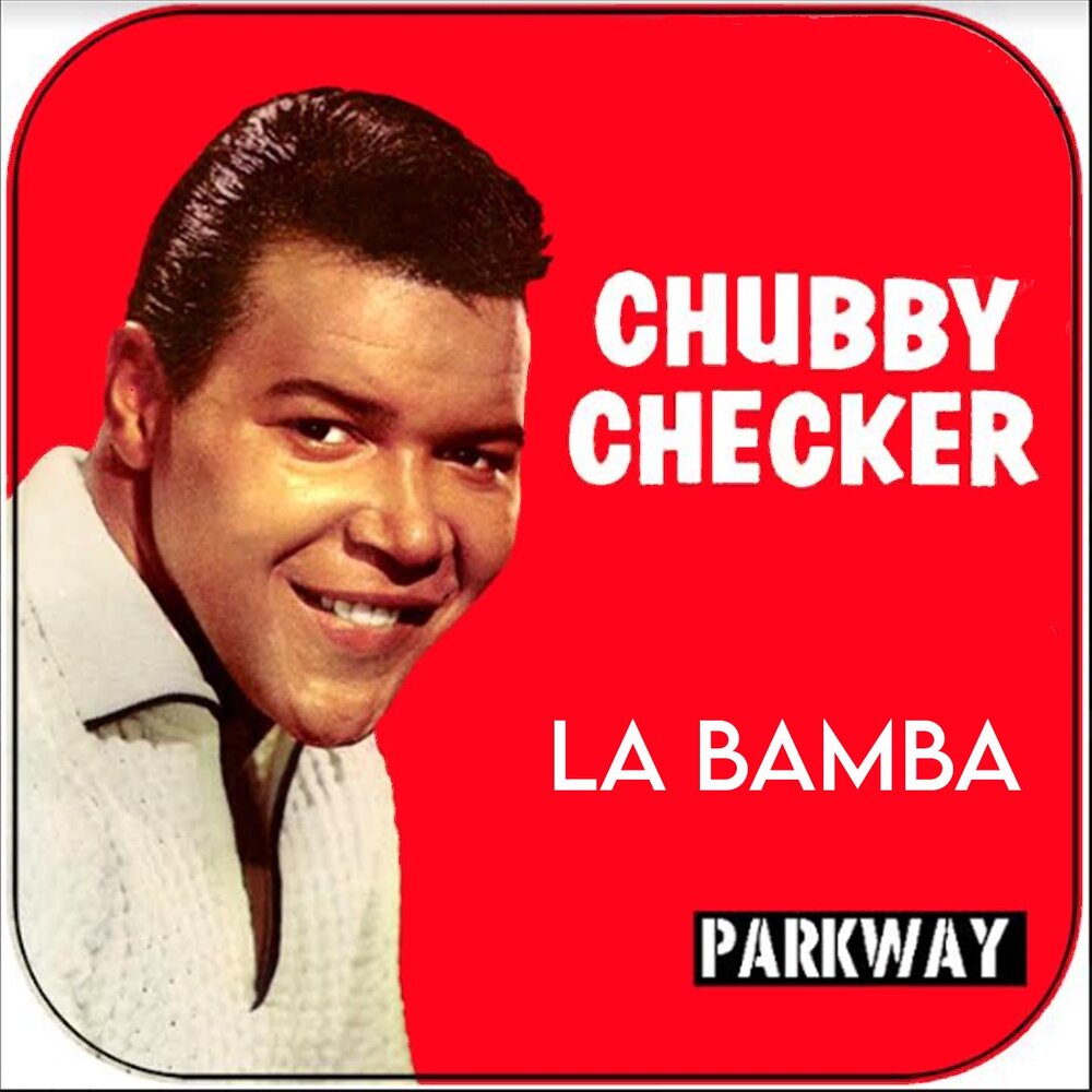 Чабби чекер слушать. Чабби чекер. Chubby Checker. Miranda la Bamba.