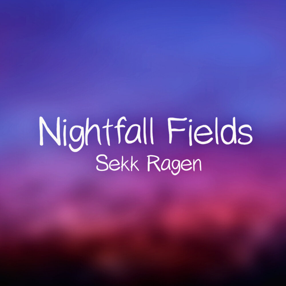 Zara fields at Nightfall. Sekk. Ragens.