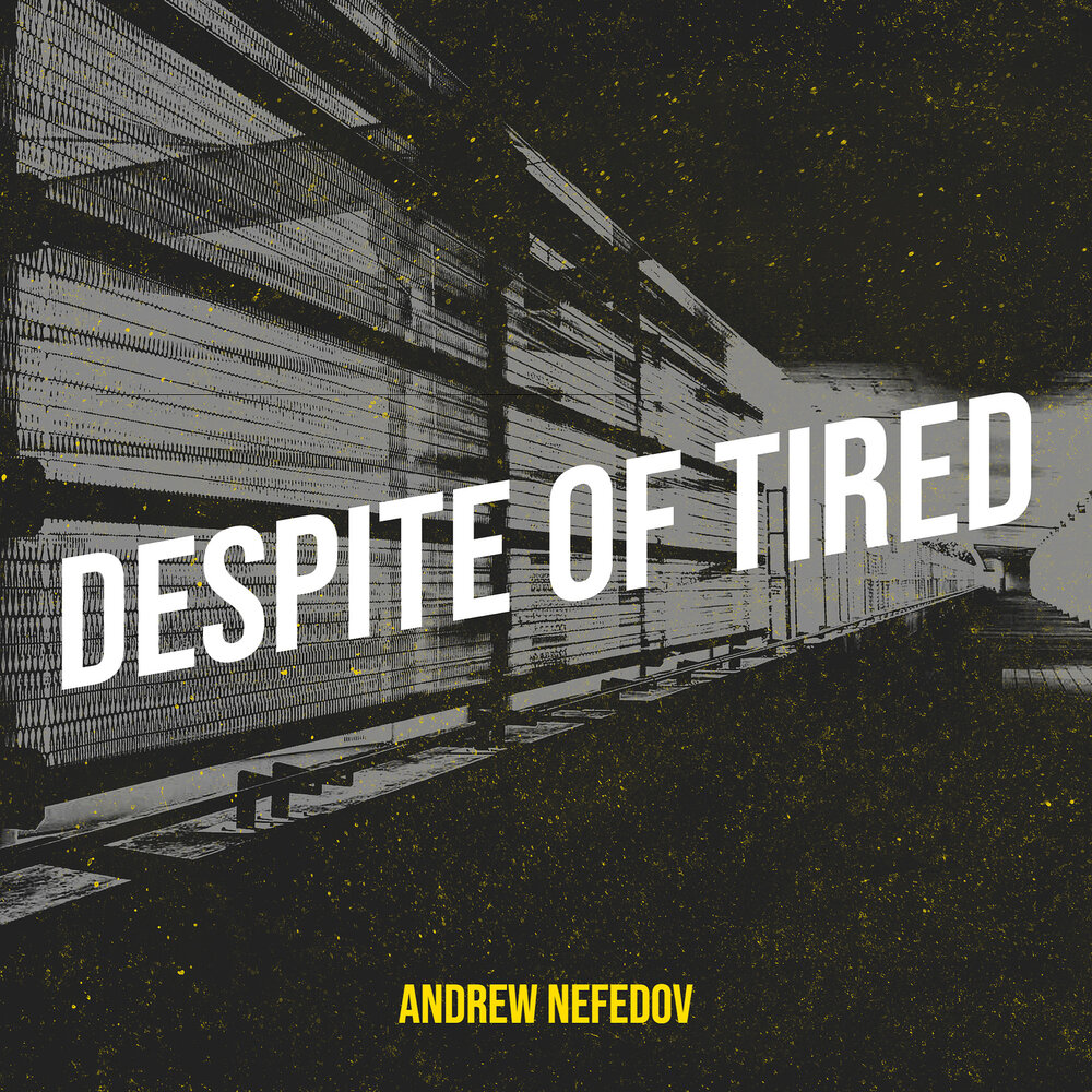 Andy is tired because
