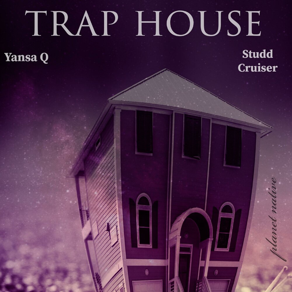 Q yan. Trap House.