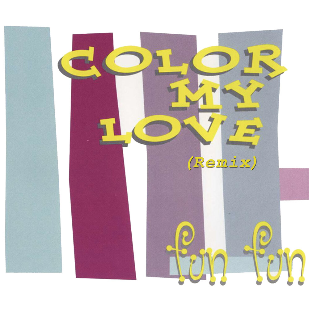 Fun album. Fun fun - the best of fun fun - Color my Love (1996). Fun fun Color my Love 1984. Fun fun - Color my Love (2017). Love Love фан-фан.