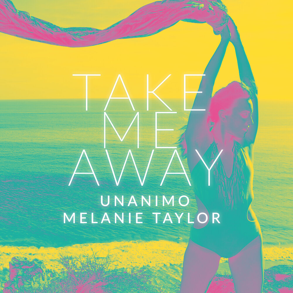 Just take me away. Мелани Тейлор. Take me away. Take me away песня. Respect take me away.