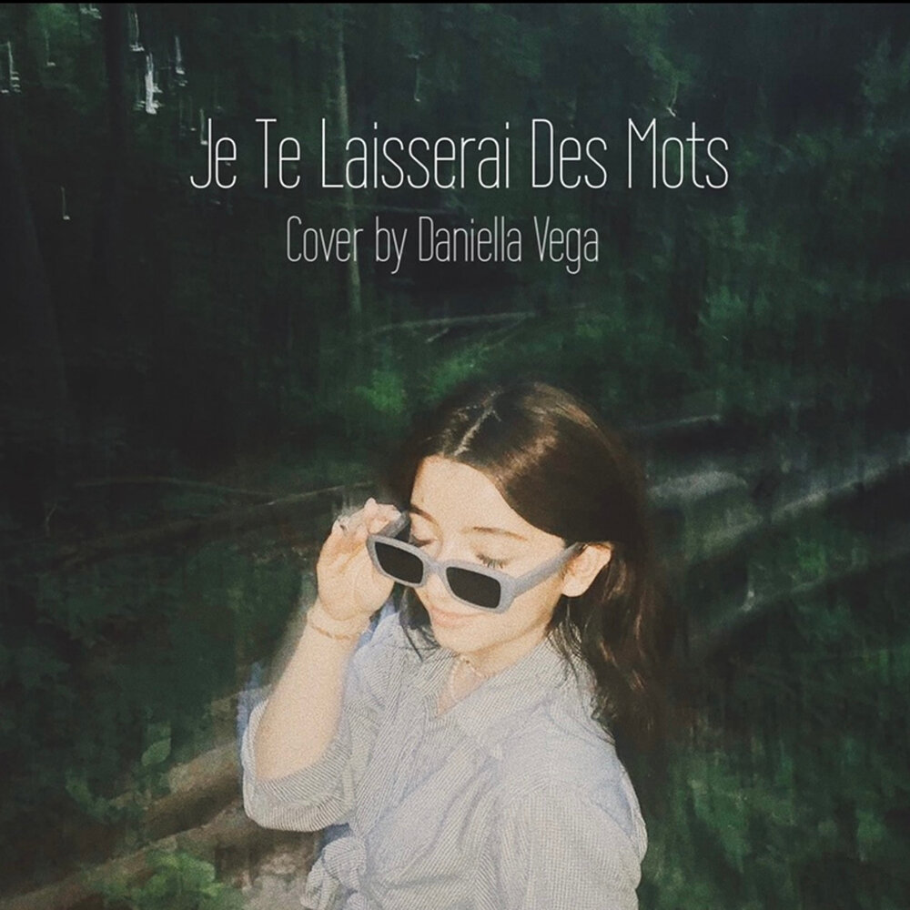 Je te laisserai des mots обложка. Je te laisserai des обложка песни. Daniela Vega. Je te laisserai des mots текст.