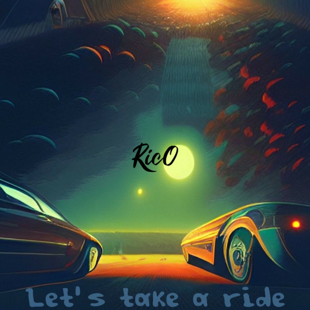 Lets 00. Let's take a Ride ric0.