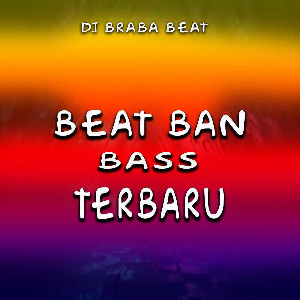 Бан бас технический пр 13 фото Beat Ban Bass Terbaru Dj Braba Beat слушать онлайн на Яндекс Музыке