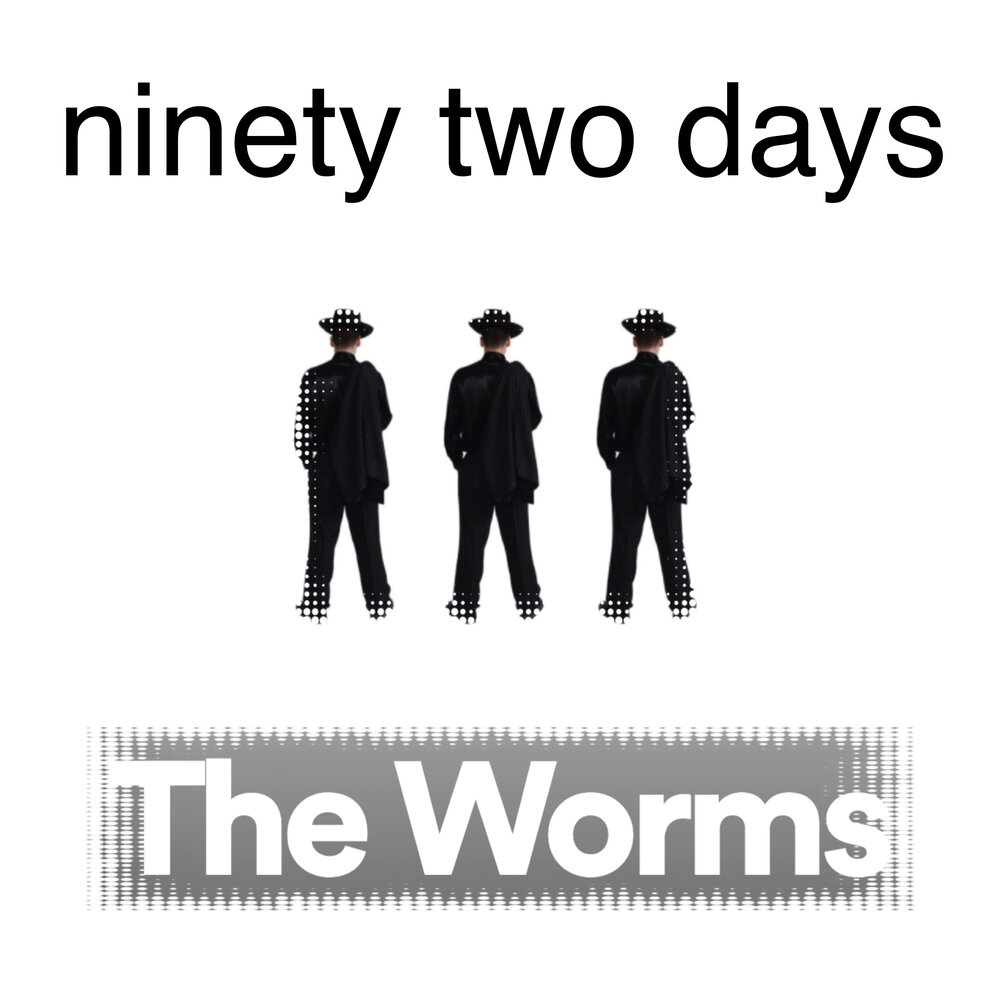 Waiting for the worms. Ninety two