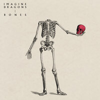 Bones - Imagine Dragons (Перевод песни)