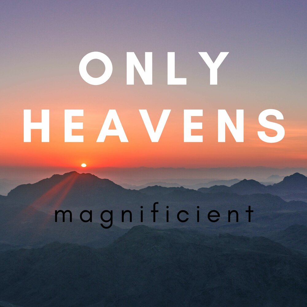 Only heaven. Only heaven