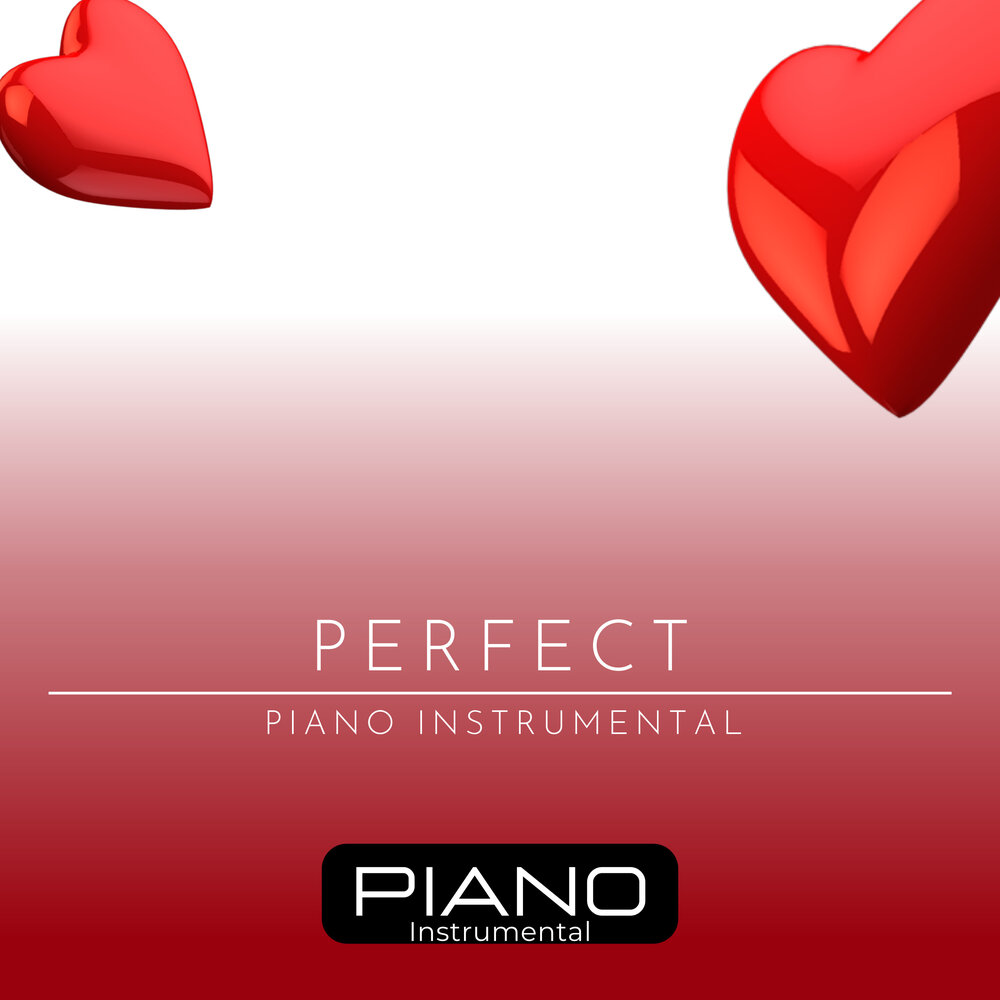 Perfect instrumental. Perfect instrumental. Ed sheeran perfect instrumental. Ed sheeran perfect duet. день святого валентина музыка.