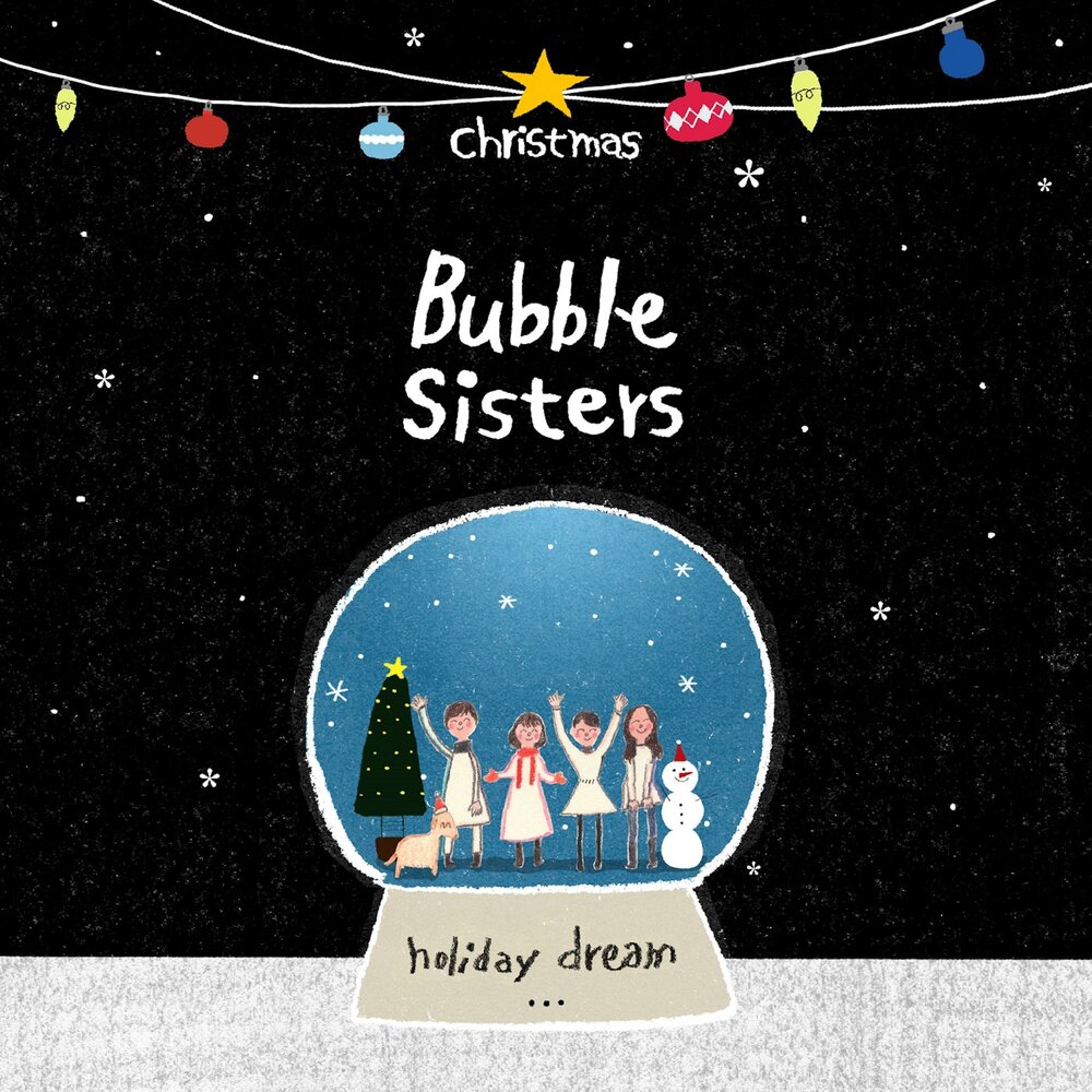 Bubbles and sisters. Dream Holiday. My Dream Holidays. Bubbles and sisters [Bubbles and sisters].