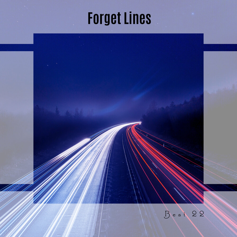 Forget the lines