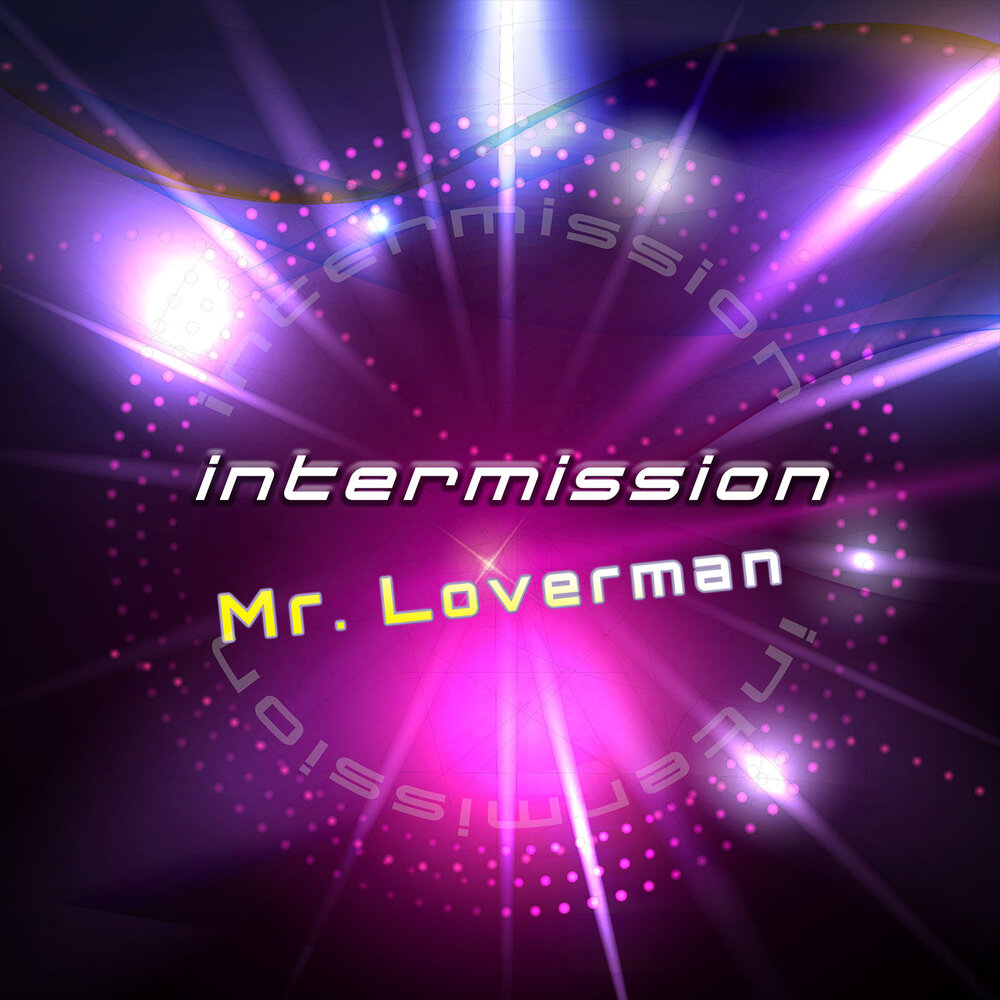 Mr loverman. Loverman.