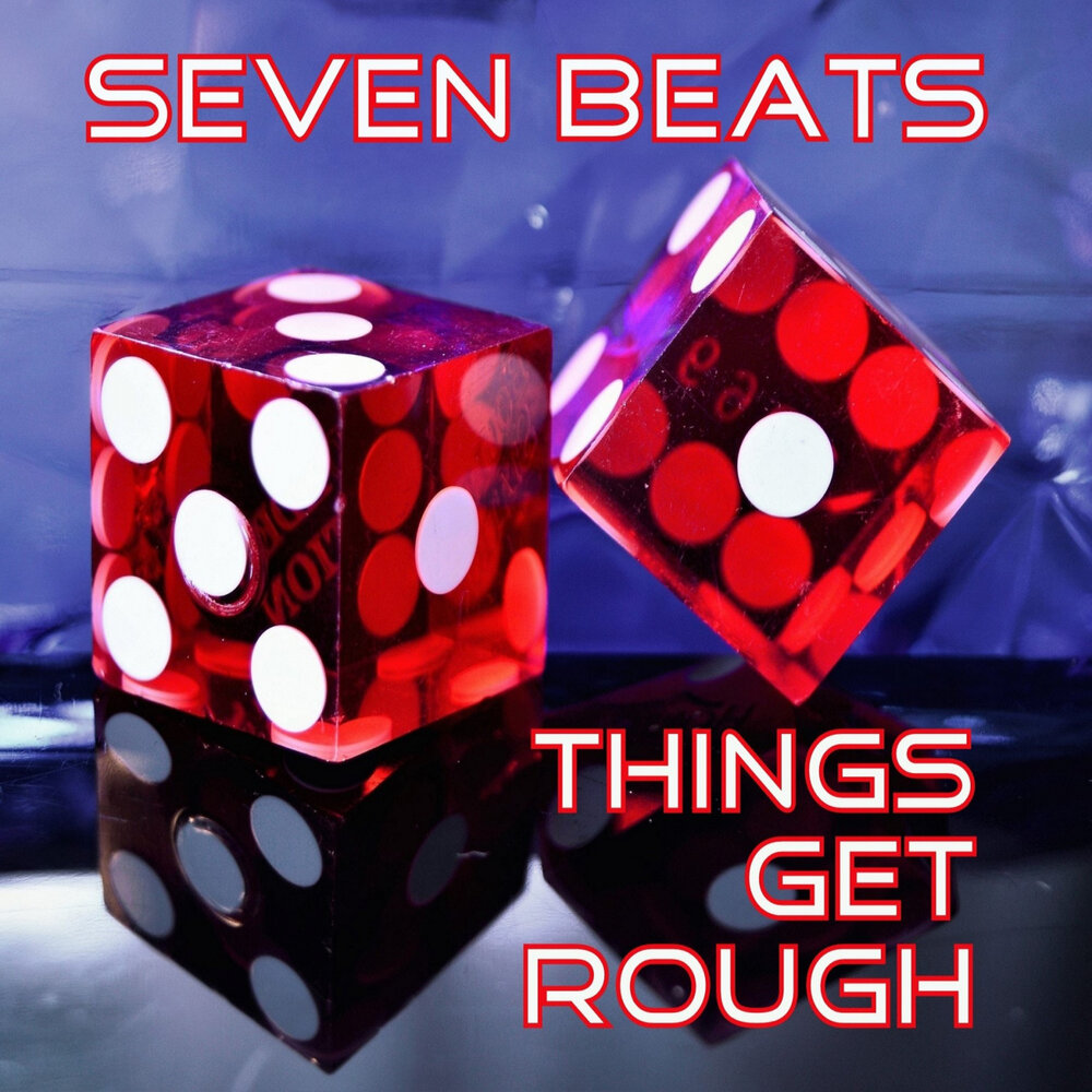 Get rough. Get rough