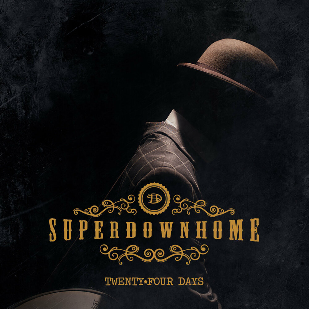 Twenty four. Superdownhome. Superdownhome - no balls, no Blues Chips (2021). Twenty four mp3. Superdownhome Blues pyromaniacs.