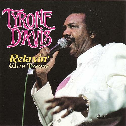 Relaxin' With Tyrone by Tyrone Davis