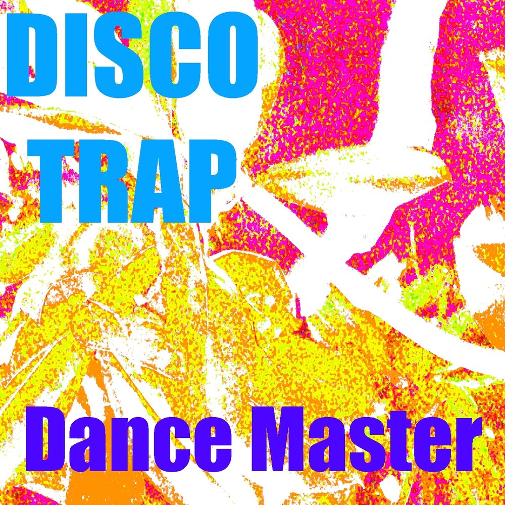 Мастер дэнс. Trap Dance. Disco Masters. Various - Dance Masters.