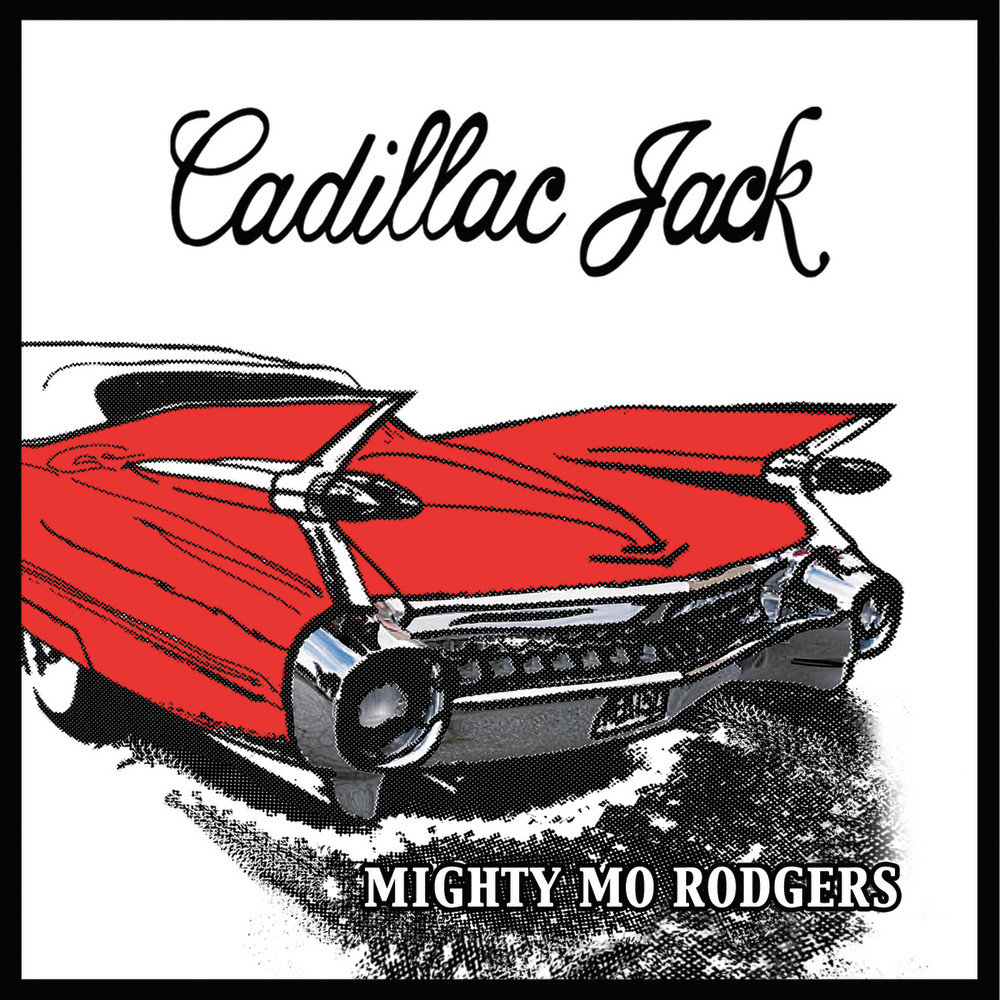 Cadillac Jacks. Mighty mo Rodgers. Still holding on: the Legend of Cadillac Jack.