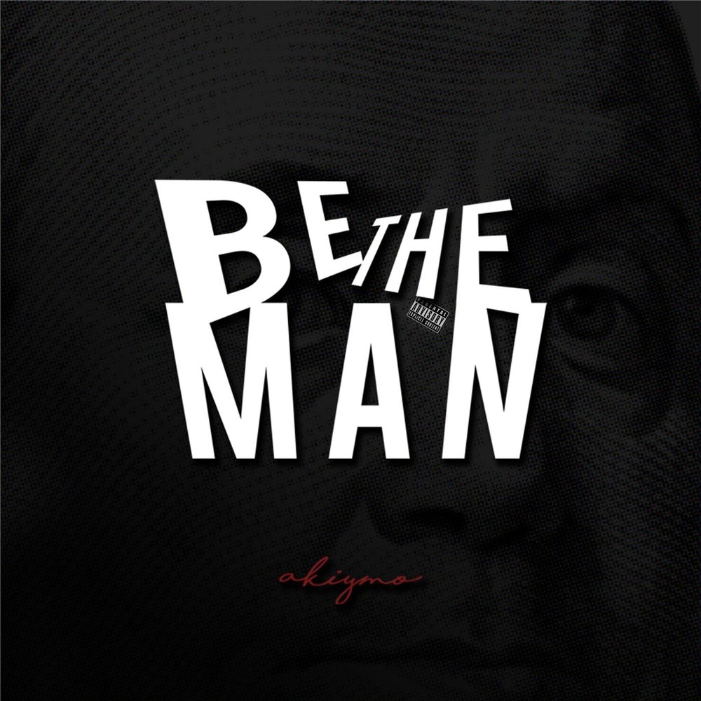 Be the man. Be the man