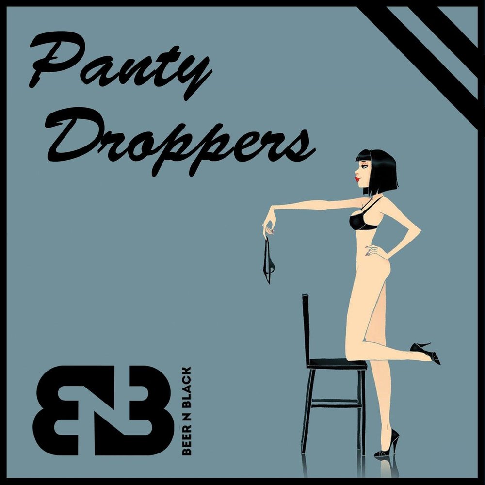 Beer N Black альбом Panty Droppers слушать онлайн бесплатно на Яндекс Музык...