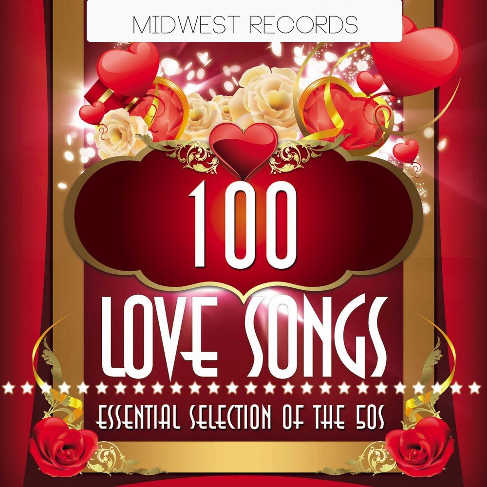100% Love. The best 100 Love Songs. 100 Greatest Love Songs. Love Songs - 100 Hits.