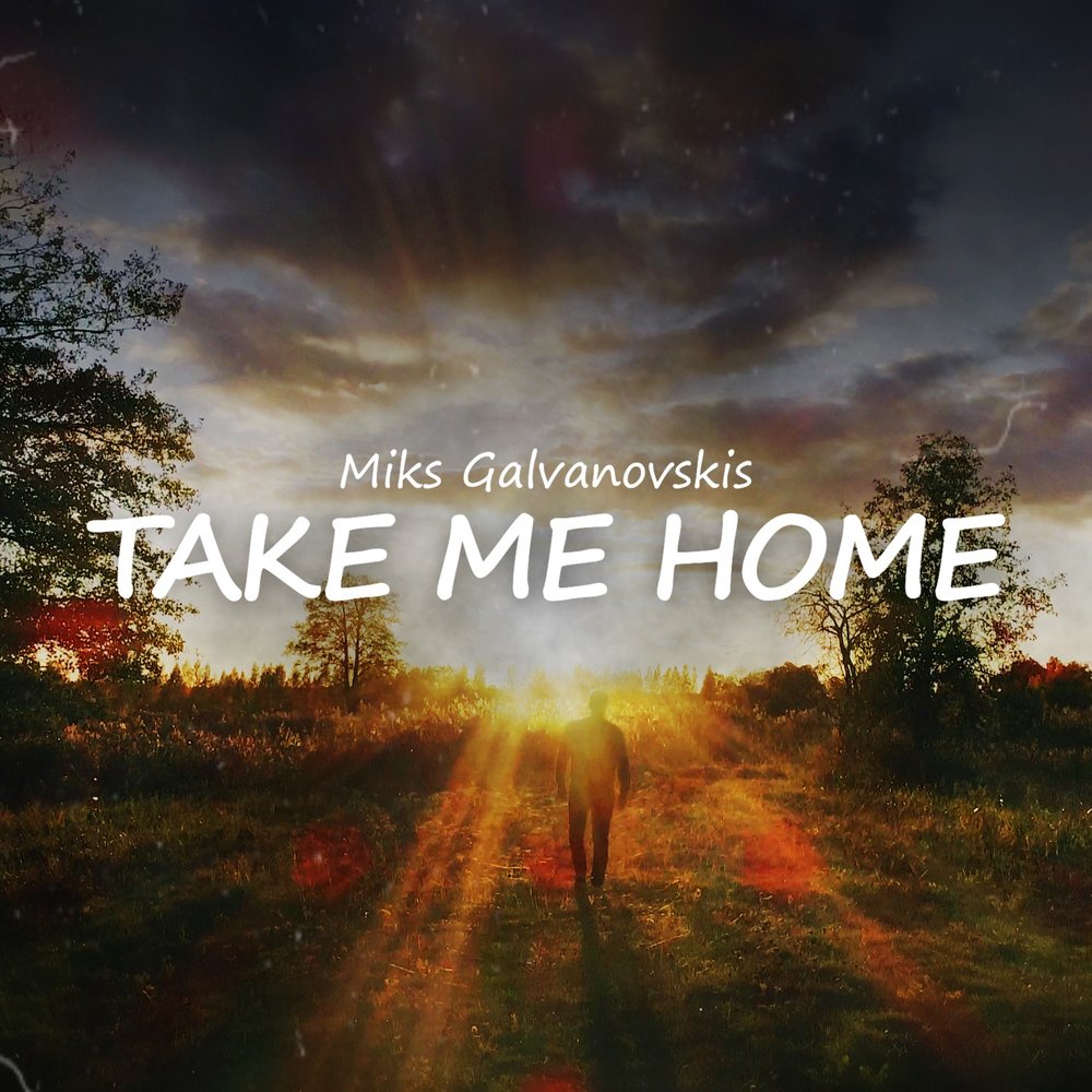 So my take me home