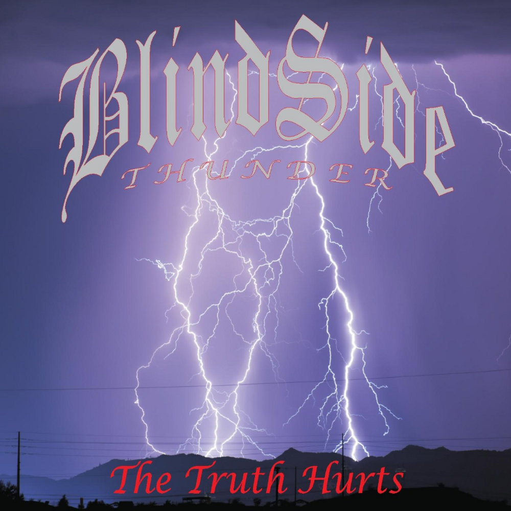 Гром слушать. Truth hurts. Blindside Thunder - the Storm 2013. Рок группа Blindside Thunder. Blindside Thunder - exposed (2019).