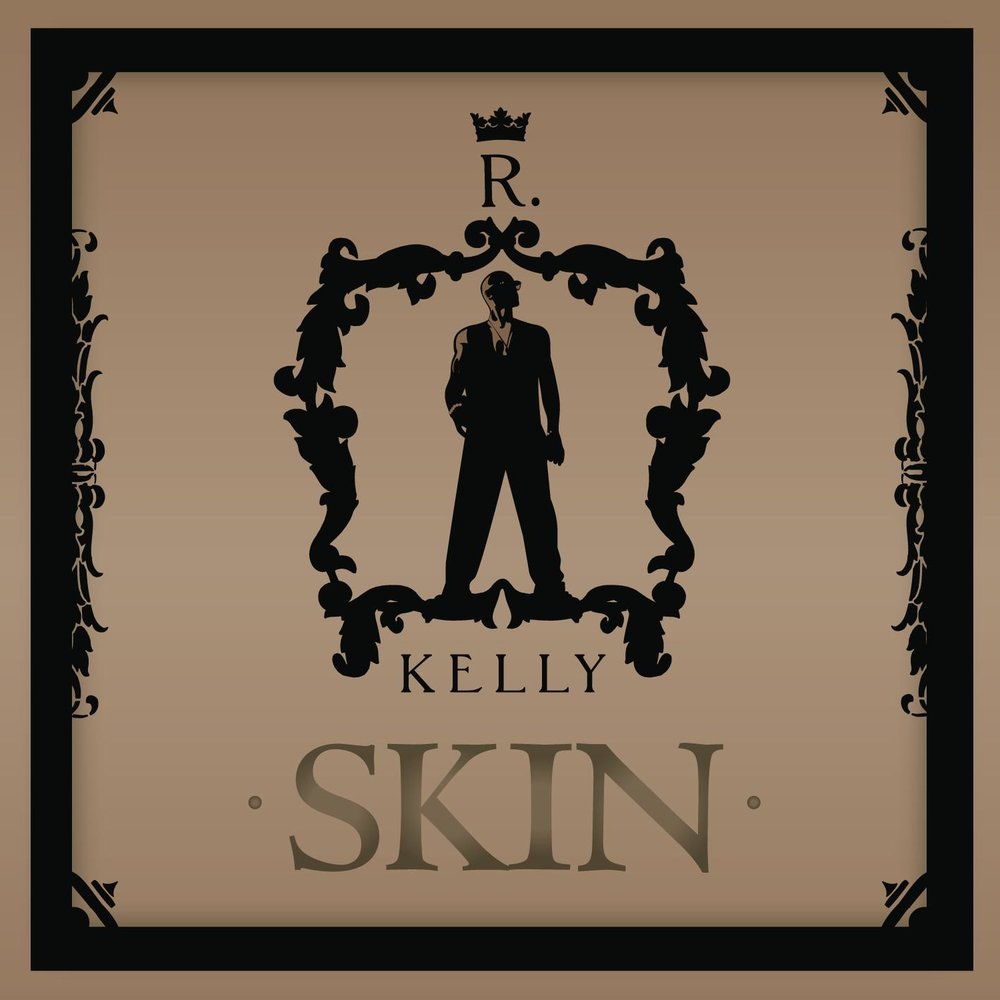 Skin 2008. R. Kelly обложка. R. Kelly обложка альбома.